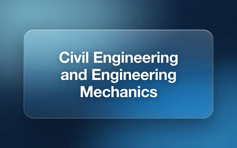 MS/PhD Civil Engineering & Engineering Mechanics