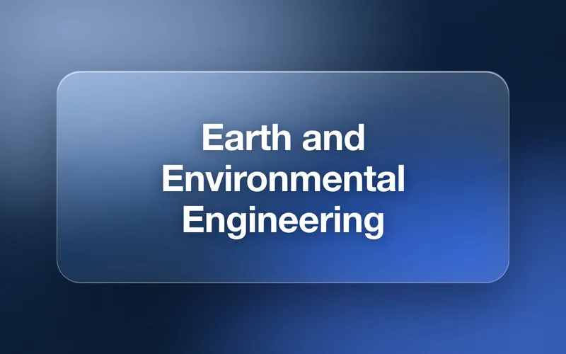 Earth and Environmental Engineering