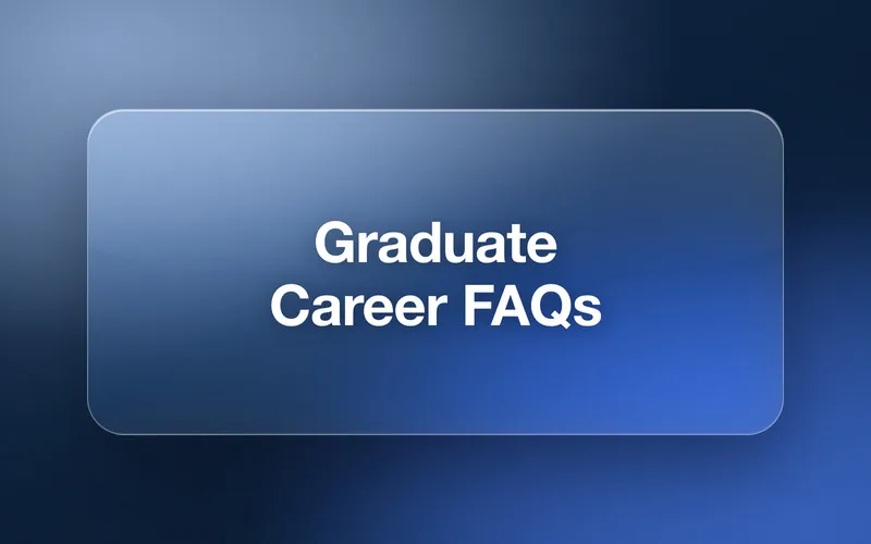Graduate Career FAQs