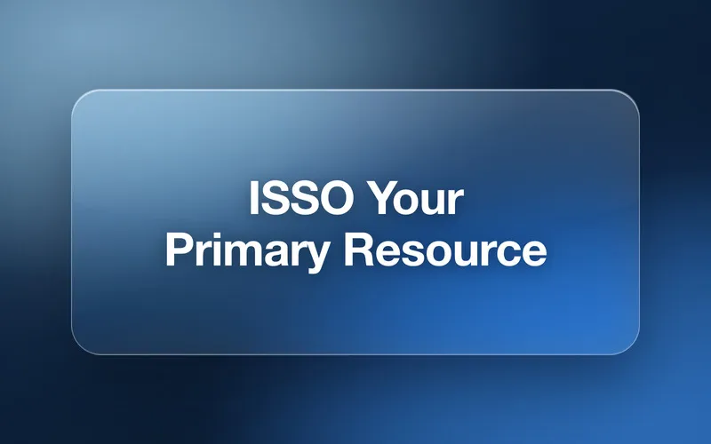 ISSO Your Primary Resource