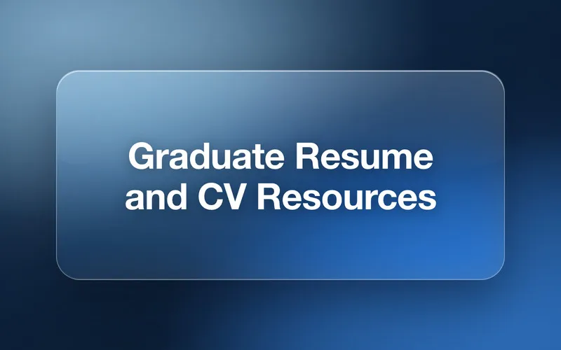 Graduate Resume and CV Resources