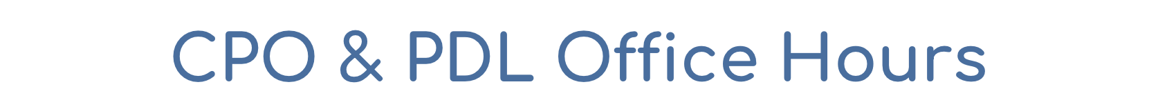 CPO & PDL Office Hours